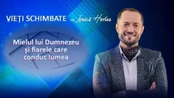 CINE CONDUCE CU ADEVĂRAT LUMEA? MIELUL LUI DUMNEZEU SAU FIARELE? | Vieți schimbate