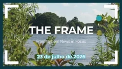 Autoridades de Framingham avaliam reorganização municipal | The Frame: 23 de julho de 2026