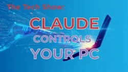 Claude AI Can Control Your Computer… What Happens Next?                                The Tech Show