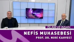 İSLAM VE İNSAN | Nefis Muhasebesi – Prof. Dr. Nuri Kahveci | Aksu TV