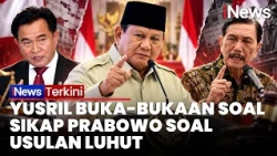 [FULL] PRABOWO BELUM SETUJUI USUL LUHUT! Yusril Bongkar Sikap Presiden soal Definisi Korupsi