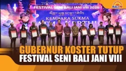 GOVERNOR KOSTER CLOSES THE 8TH BALI JANI ART FESTIVAL