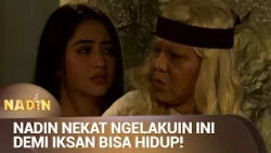 IKSAN GAK BISA HIDUP TANPA NADIN! | NADIN Eps 16 (2/3)