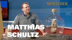 Menschen mit Matthias Schultz - Der Meister der Buddelschiffe
