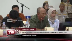 Komisi IV DPR RI - Dorong Penyederhanaan Regulasi Ekspor Hasil Laut - TVR 120