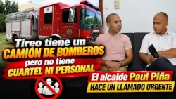 🚒 TIREO TIENE CAMIÓN DE BOMBEROS, PERO NECESITA PERSONAL. Alcalde Paul Piña hace un llamado  urgente