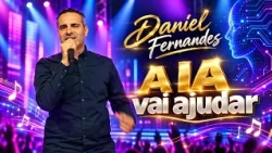 Daniel Fernandes - A IA vai ajudar