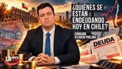 WHO IS GETTING INTO DEBT IN CHILE TODAY? WITH LAWYER RICARDO PUELMA | LA ONCE EN EL 14