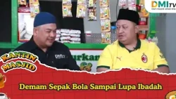 Soccer Fever Makes Us Forget Our Prayers - Mosque Canteen Ep. 74