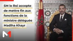 Communiqué du Cabinet royal concernant la fin des fonctions de la ministre déléguée Madiha Khayr