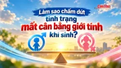 How to End Gender Imbalance at Birth? | Can Tho