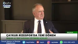Çaykur Rizespor’da yeni dönem: Ali Zeki Saruhan vizyonunu anlattı