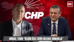 GÜRSEL TEKİN: ÖZGÜR ÖZEL CAN RETURN TO CHP IF HE APOLOGIZES!..