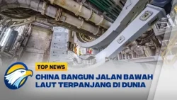 TOP PICTURE - China Tuntaskan Penggalian Terowongan Bawah Laut Terpanjang di Dunia
