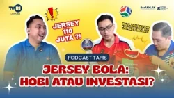 PODCAST TAPIS | JERSEY BOLA: HOBI ATAU INVESTASI?