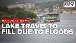 Lake Travis set to fill for first time in 7 years due to Hill Country floods