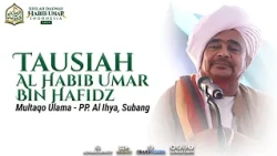 Tausiah Al Habib Umar Bin Hafidz di Multaqo Ulama' PP. Al Ihya, Subang