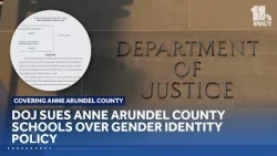 DOJ sues Anne Arundel County schools over gender identity policy