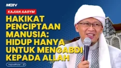 THE ESSENCE OF HUMAN CREATION, LIFE IS ONLY TO SERVE ALLAH | AAGYM LECTURE