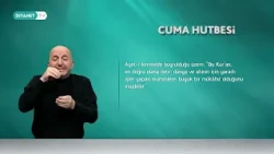 Kur'an-ı Kerim - İşaret Diliyle Cuma Hutbesi 17 Temmuz 2026