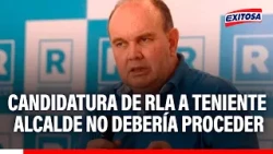 🔴🔵 RLA's candidacy for Deputy Mayor of Lima should not proceed: “In my opinion, no”