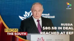 Russia | Vladivostok Economic Forum concluded with $80.5B in deals