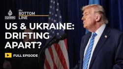 Why does Zelenskyy feel ‘betrayed’ by the US? | The Bottom Line