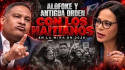 LA ANTIGUA ORDEN , ALOFOKE Y LOS HAITIANOS, ¿QUIÉN SERÁ EL REDENTOR SOCIAL?