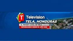 TELAVISION EL PRIMER CANAL DE TELA 17/10/2026