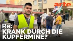 Giftiger Staub in Serbiens Kupferstadt | ARTE Re: