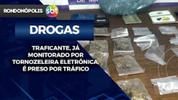 MONITORED MAN ARRESTED FOR DRUG TRAFFICKING