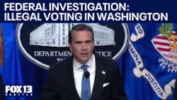 Federal officials to release data on noncitizen voter allegations in WA | FOX 13 Seattle