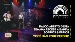 This week's Palco Aberto features the band Sóbrios & Ébrios