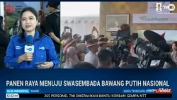 REPORTASE  - PANEN RAYA MENUJU SWASEMBADA BAWANG PUTIH NASIONAL