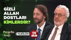 Who Are the Hidden Friends of God According to Rumi? | Pergelin Ayağı Episode 79