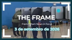 Divulgados os resultados das eleições primárias de Framingham | The Frame: 3 de setembro de 2026