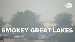 Smokey Great Lakes: Canadian wildfire smoke descends in northern Indiana, southwest Michigan