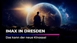 Dresdens erster IMAX-Saal - 2. in Ostdeutschland I Sachsen Fernsehen