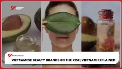 Vietnam Explained: Vietnamese beauty brands on the rise | Vietnam Today