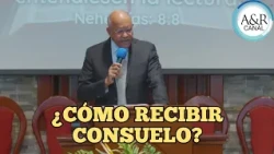 HOW TO RECEIVE COMFORT? | PASTOR ANDRES PORTES - A&R ADVENTIST SERMON CHANNEL