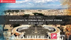 VATICANO: SUMMER IMMERSIONS IN THE ETERNAL CITY