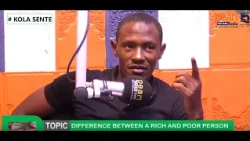 KOLA SENTE: Difference between a rich and poor person.