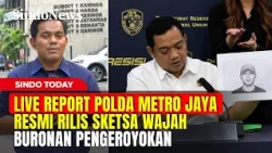 Live Report Polda Metro Jaya Rilis Sketsa Wajah Buronan Pengeroyokan | Sindo Today | 04/09 part 03
