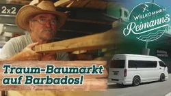 Mit dem Auto IN den Baumarkt fahren! Konnys Traumerlebnis auf Barbados | Willkommen bei den Reimanns