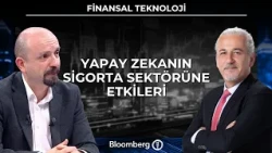 Finansal Teknoloji - Yapay Zekanın Sigorta Sektörüne Etkileri | 22 Ekim 2026