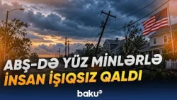 ABŞ-də “Isaias”dan sonra ağır mənzərə | 2 can itkisi, yüz minlərlə işıqsız insan - Baku TV