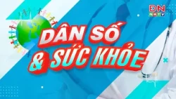 Dân số và sức khỏe 14-7-2026 | ĐNNRTV