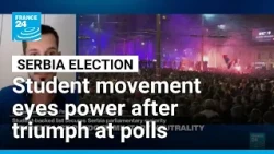 Serbian student movement eyes power after election triumph • FRANCE 24 English