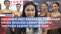 DESAINER MIGI RIHASALAY SUARAKAN KRISIS EKOLOGI LEWAT KOLEKSI 'MOTHER EARTH' DI MFR 2026