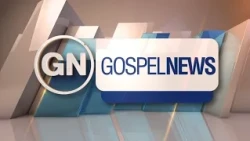 GOSPEL NEWS - 08/31/2026